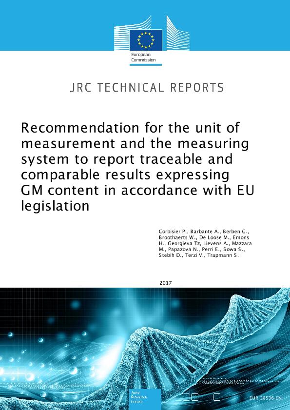 Jrc Publications Repository Recommendation For The Unit Of Measurement And The Measuring System To Report Traceable And Comparable Results Expressing Gm Content In Accordance With Eu Legislation