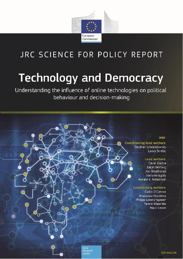Jrc Publications Repository Technology And Democracy Understanding The Influence Of Online Technologies On Political Behaviour And Decision Making