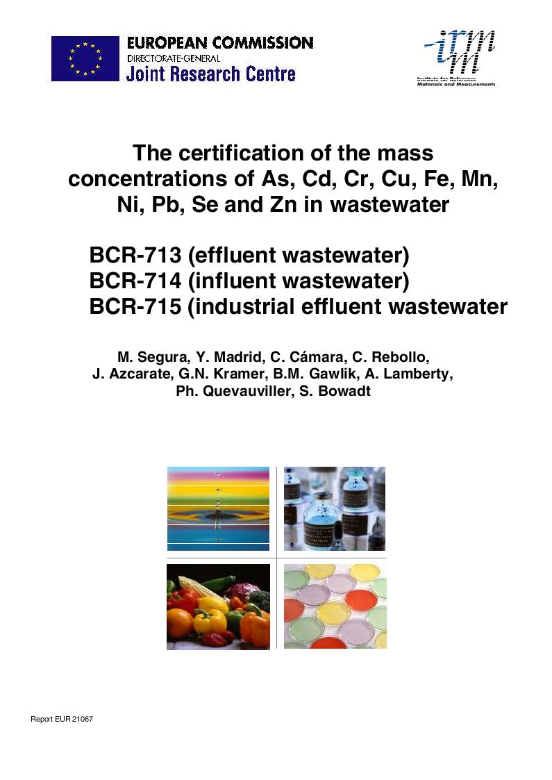 Jrc Publications Repository The Certification Of The Mass Concentrations Of As Cd Cr Cu Fe Mn Ni Pb Se And Zn In Wastewater r 713 Effluent Wastewater r 714 Influent Wastewater r 715 Industrial